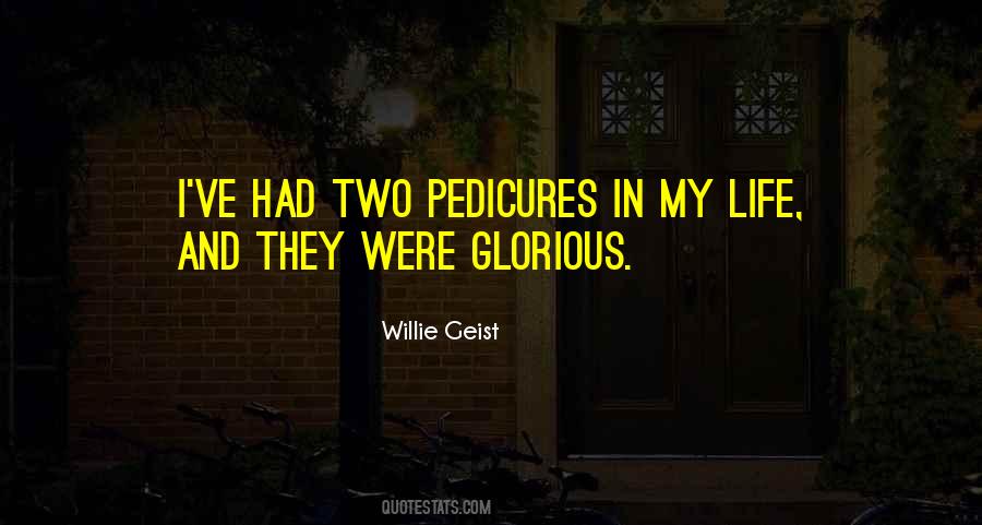 Quotes About Pedicures #1489034