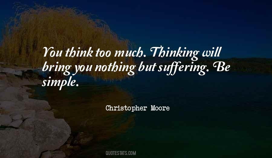 Quotes About Too Much Thinking #349141