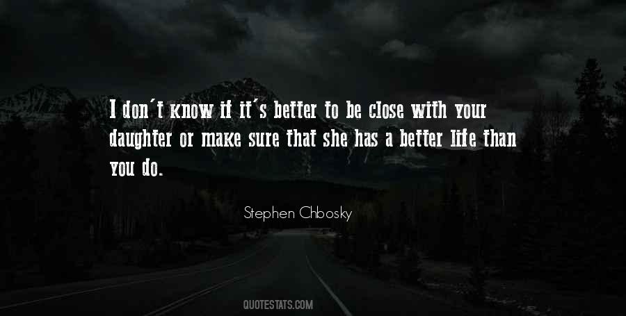 Quotes About A Better Life #926707