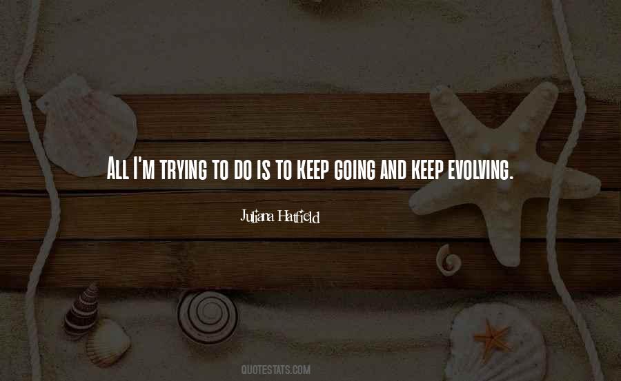 Keep Evolving Quotes #754875