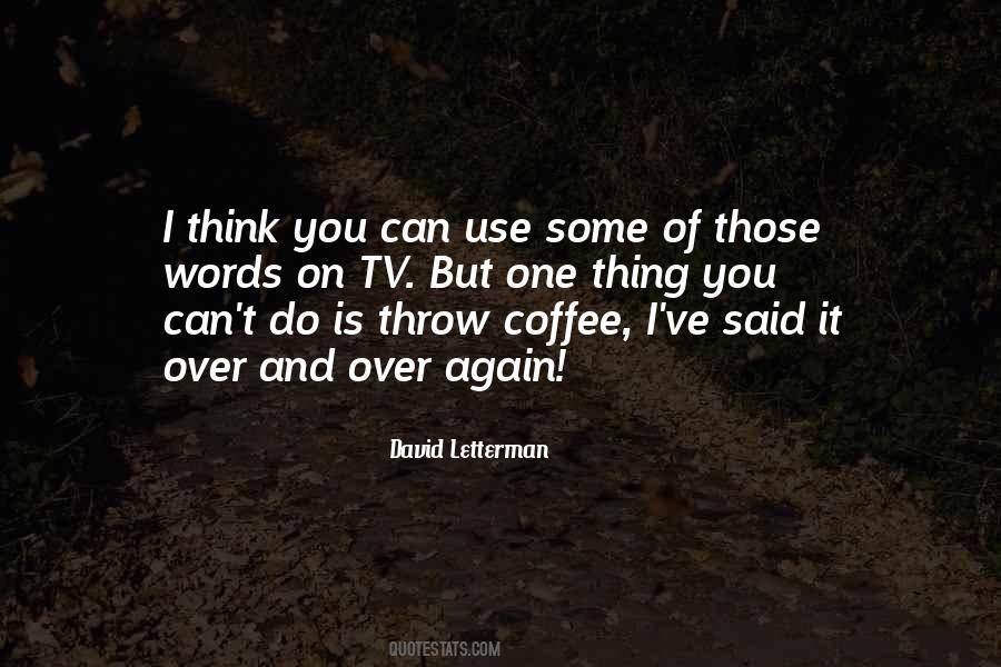 Quotes About Use And Throw #1848765