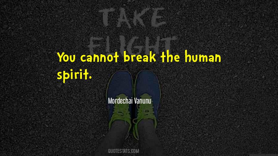 Quotes About The Human Spirit #1128489