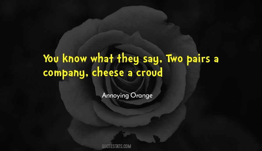 Quotes About Cheese #1252855