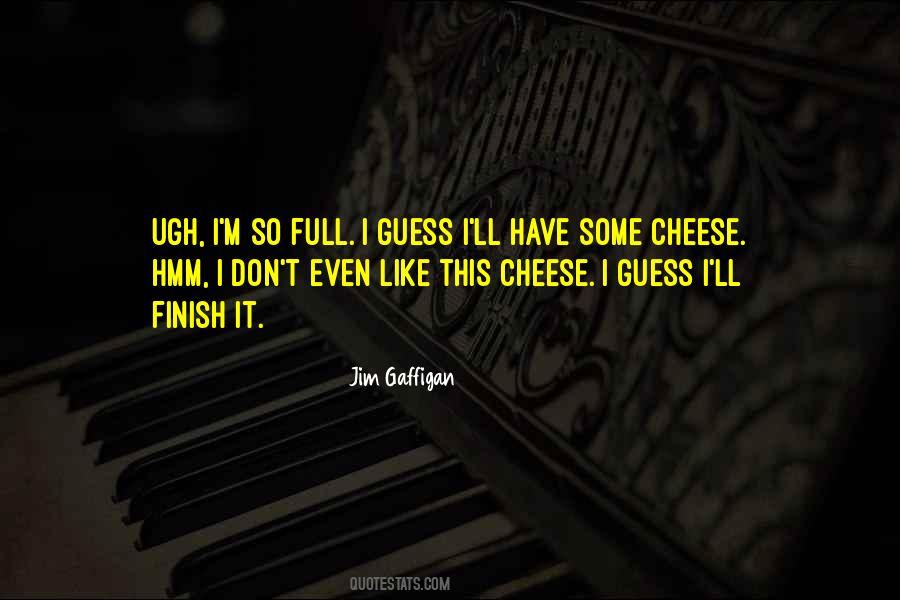 Quotes About Cheese #1426661
