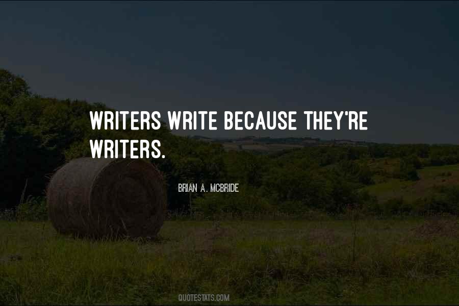 Writers Write Quotes #496757