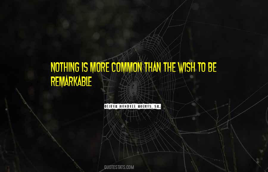 Be Remarkable Quotes #1257348