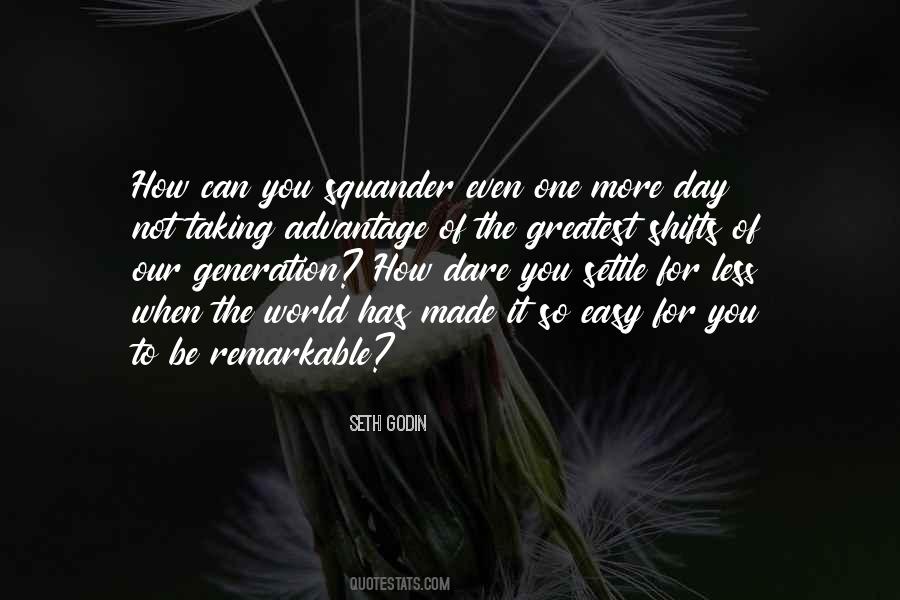 Be Remarkable Quotes #1771163