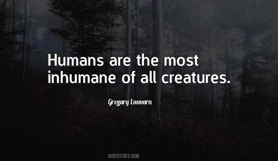 Quotes About Humans Are Animals #426310
