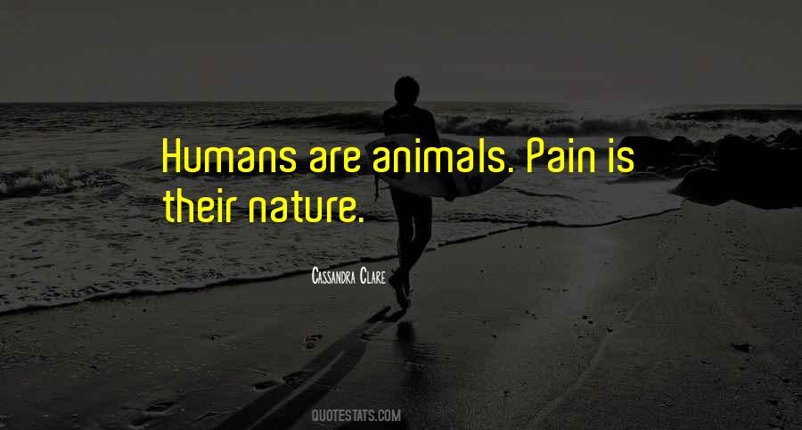 Quotes About Humans Are Animals #49445