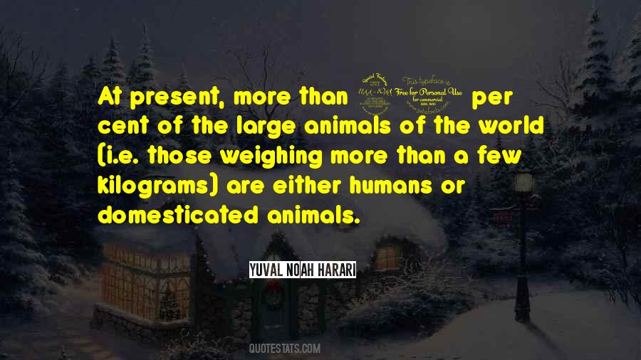 Quotes About Humans Are Animals #742457