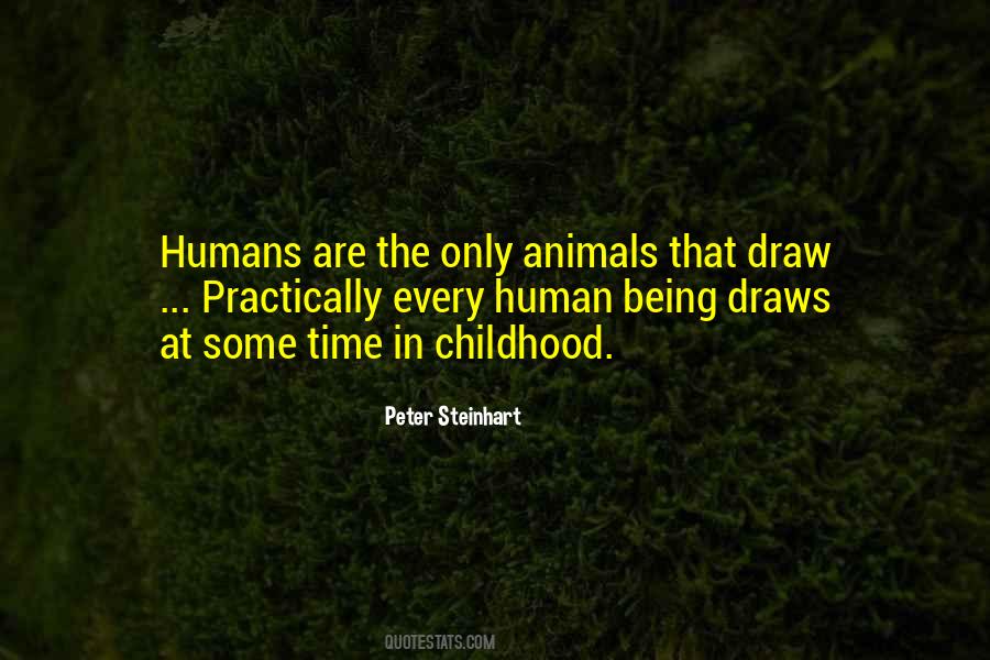 Quotes About Humans Are Animals #8101