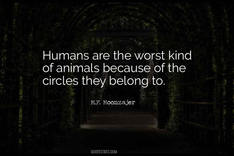 Quotes About Humans Are Animals #886310