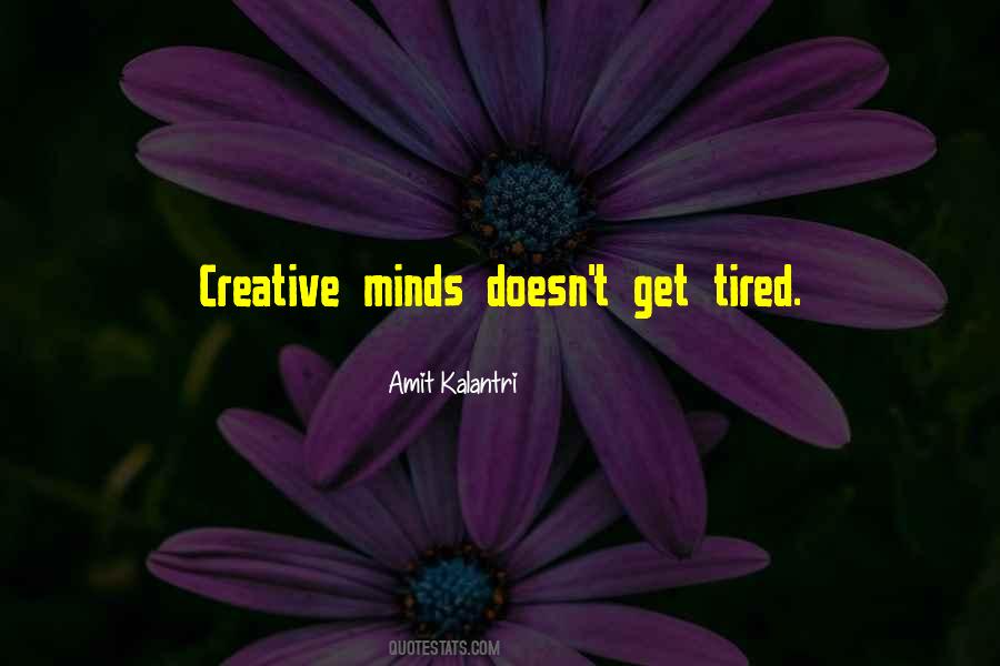 Quotes About Creative Minds #800549