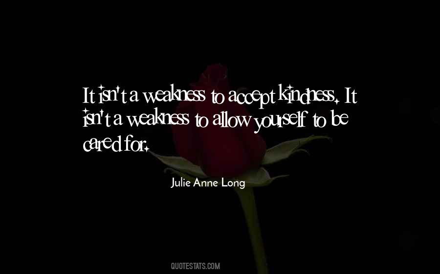 Quotes About Kindness And Weakness #1289704