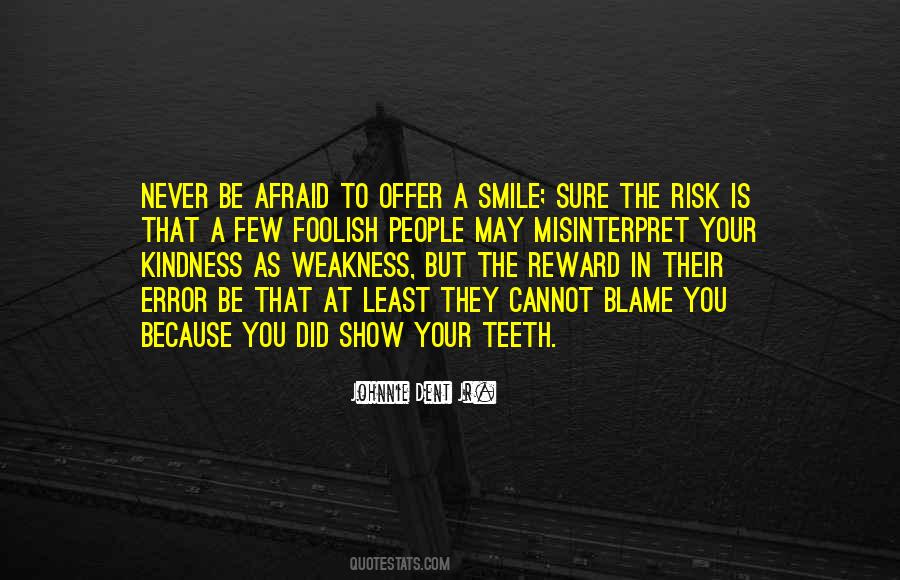 Quotes About Kindness And Weakness #148043