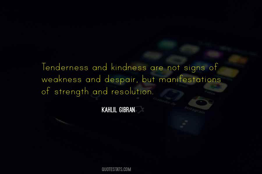 Quotes About Kindness And Weakness #1569591