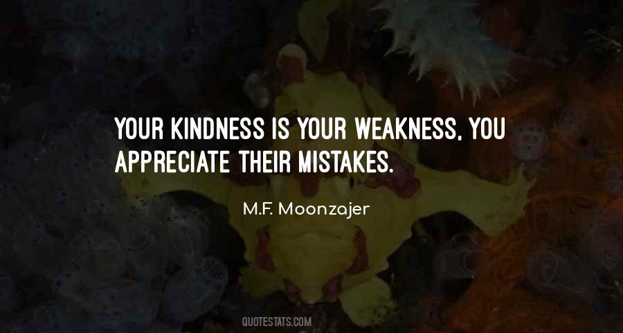 Quotes About Kindness And Weakness #259898