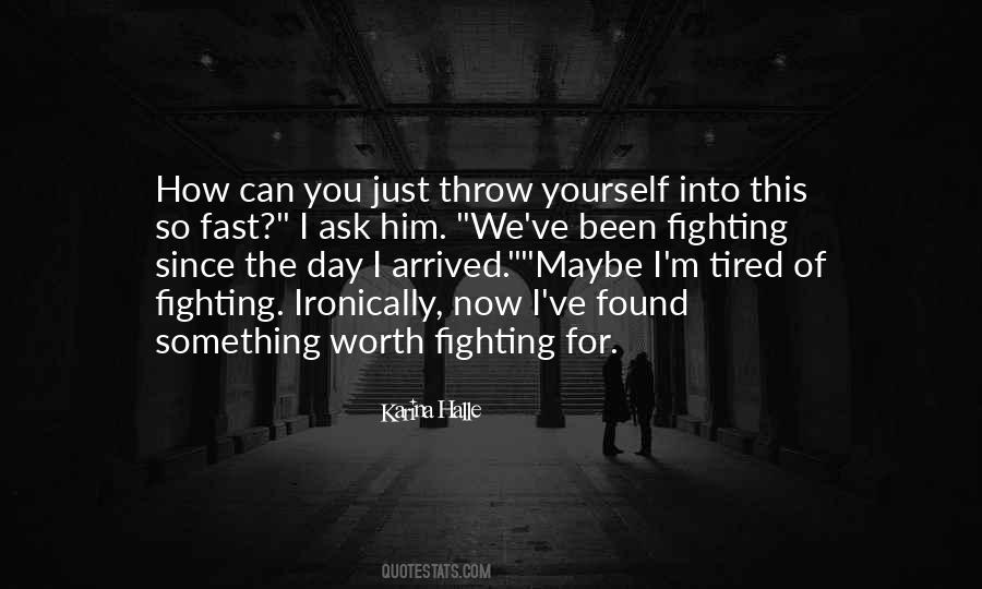 Quotes About Fighting For Yourself #1535870