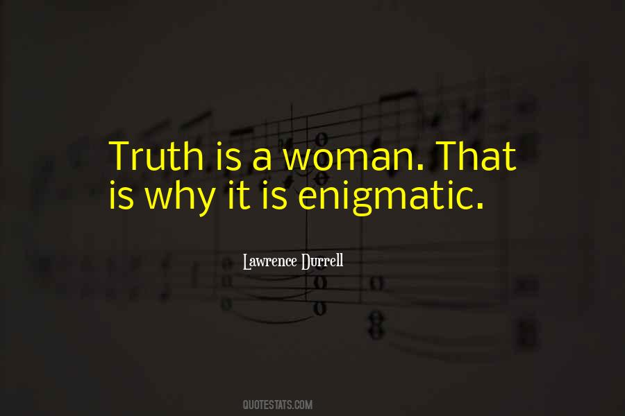 Quotes About Enigmatic #1345897