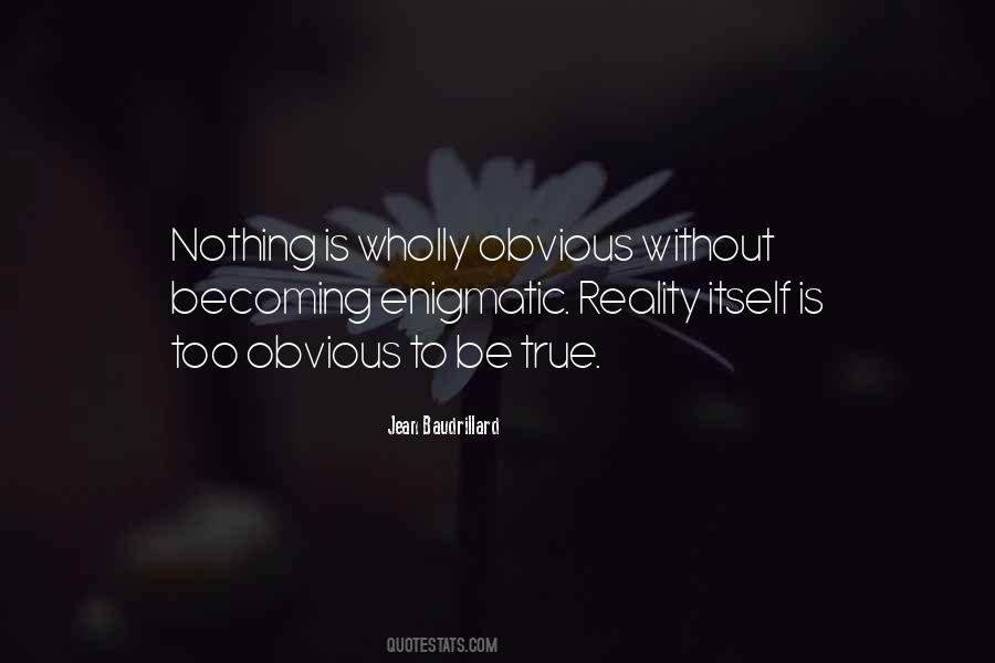Quotes About Enigmatic #666514