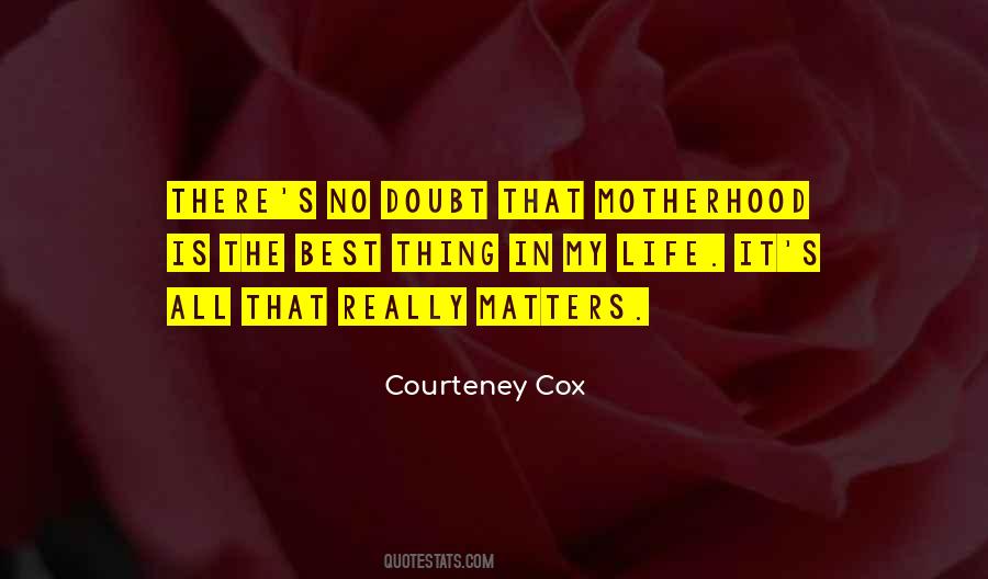 Best Thing In Life Quotes #1009967