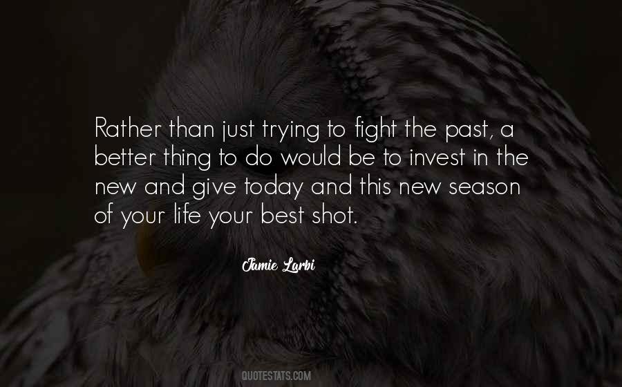Best Thing In Life Quotes #1075376