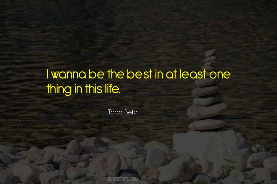 Best Thing In Life Quotes #815785