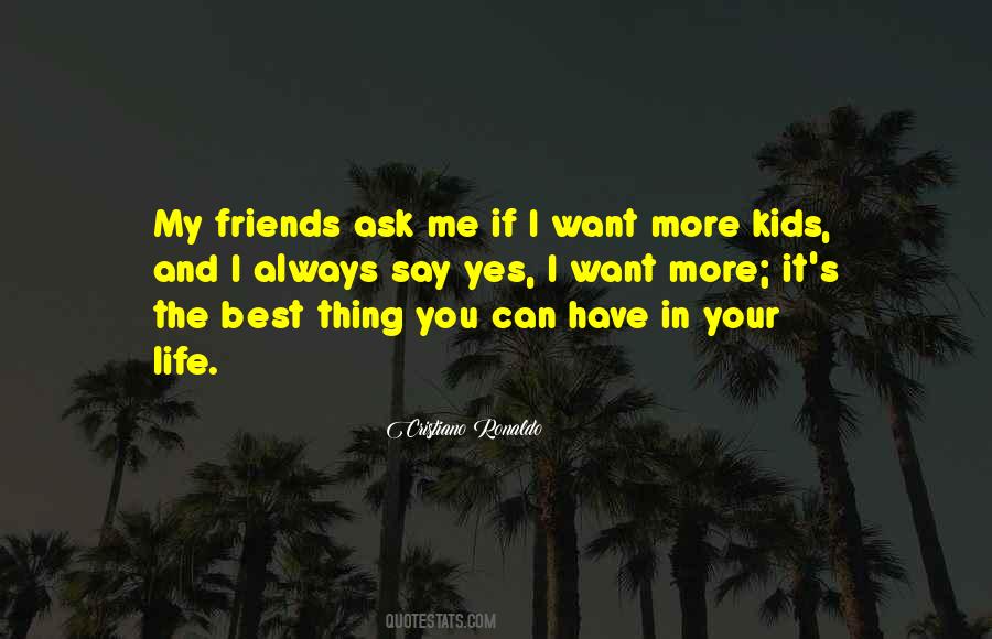 Best Thing In Life Quotes #903345