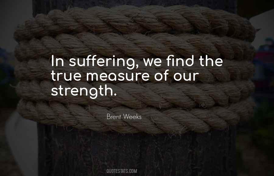 How To Measure Strength Quotes #1276329