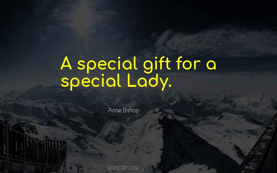 Quotes About A Special Lady #617240