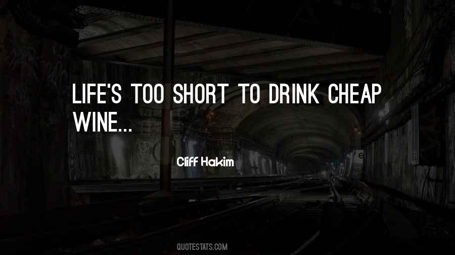 Quotes About Cheap Wine #1579626