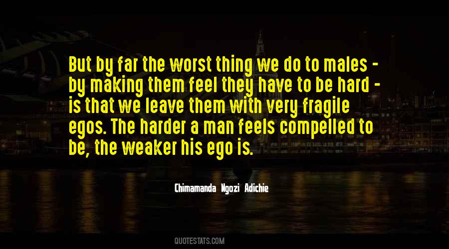 Quotes About Fragile Egos #1479546