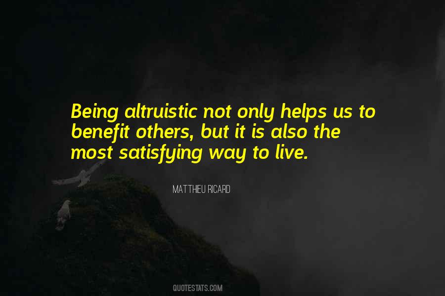 Quotes About Altruistic #593832