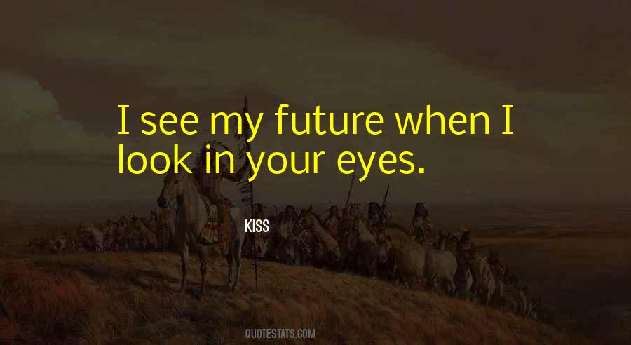Quotes About In Your Eyes #1466208