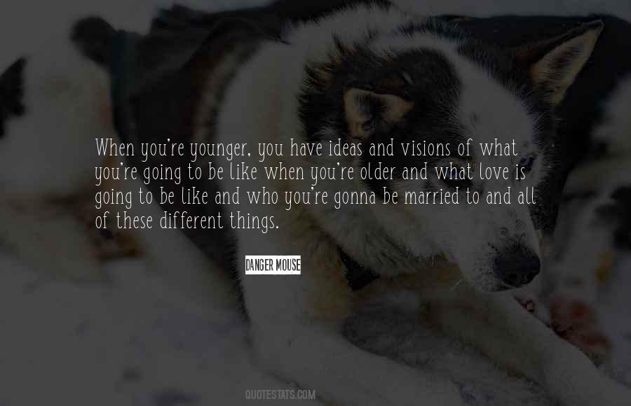 Have Visions Quotes #241101