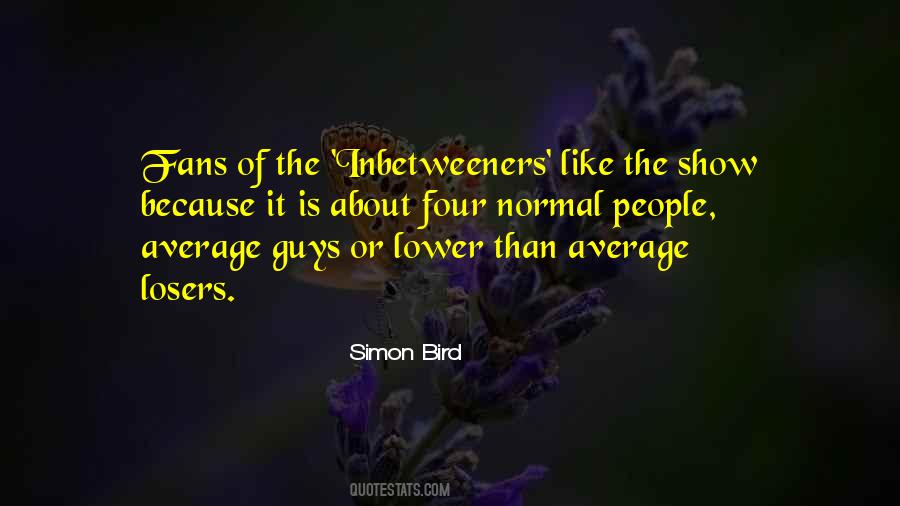 Quotes About Average Guys #1606423