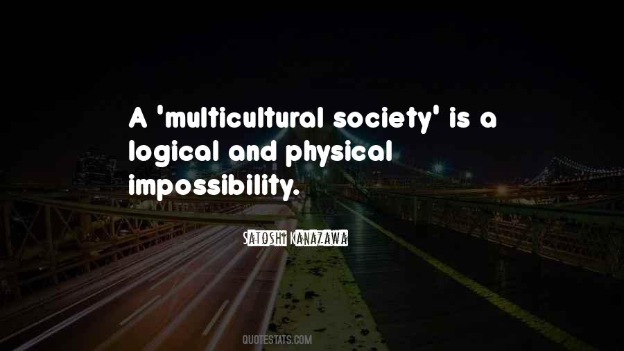 Quotes About Multicultural Society #566317