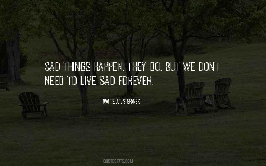 Quotes About Sad Things #1047833