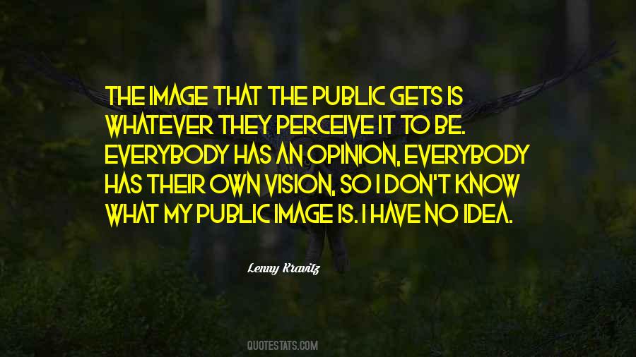 Quotes About Public Image #1373827