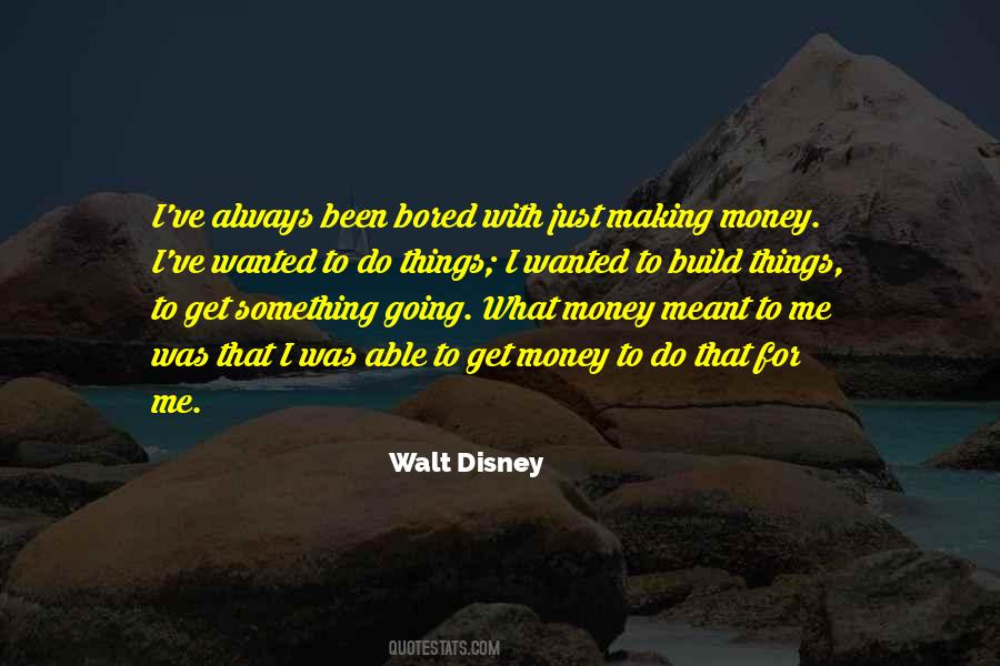 Quotes About Get Money #1136406