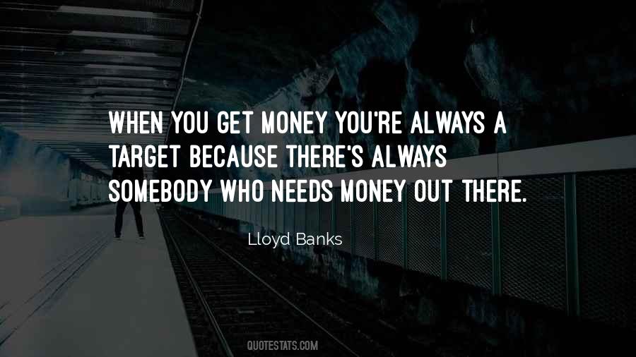 Quotes About Get Money #1197847