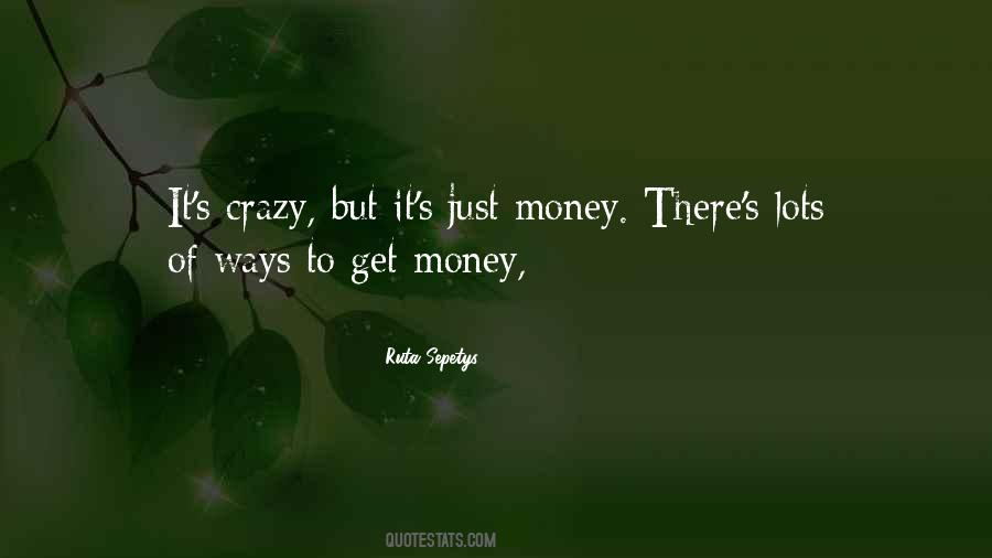 Quotes About Get Money #832035