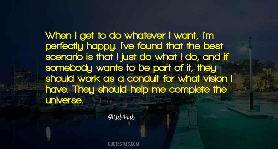 Quotes About Wants To Be Happy #1390211