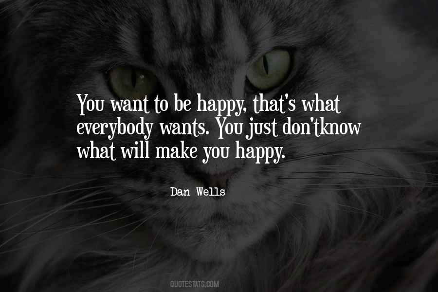 Quotes About Wants To Be Happy #1850548