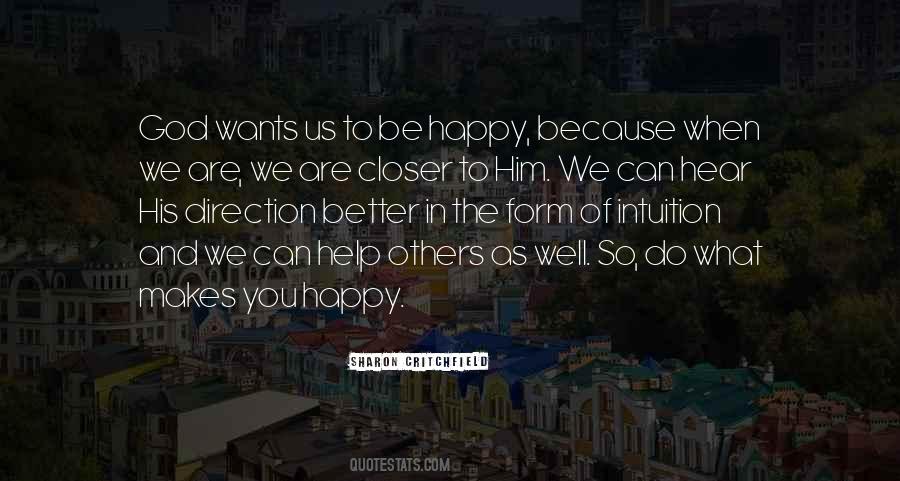 Quotes About Wants To Be Happy #188330