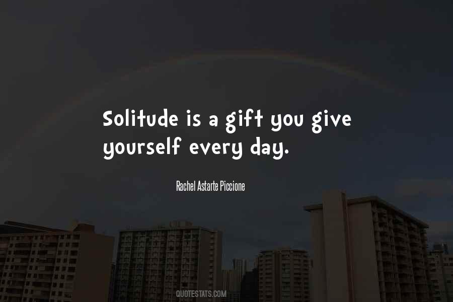 Solitude Practice Quotes #23708