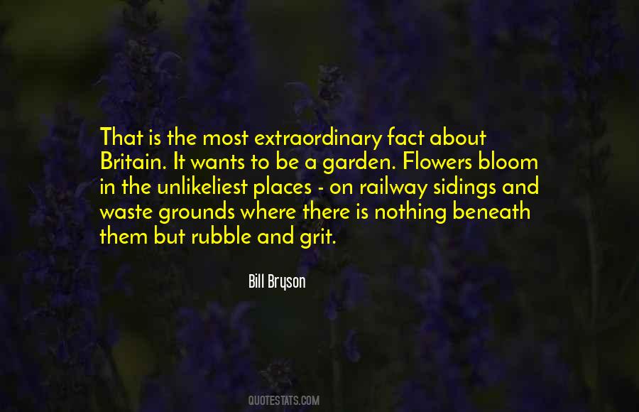 Flowers Bloom In Your Garden Quotes #1536225