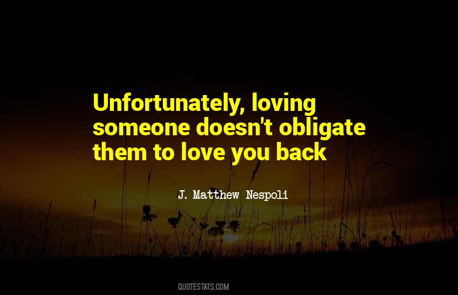 Quotes About Loving Someone Who Doesn't Love You #312917