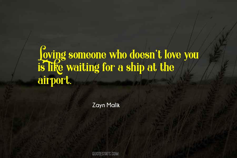 Quotes About Loving Someone Who Doesn't Love You #437017