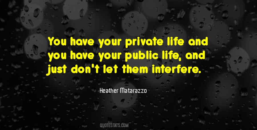 Quotes About Public And Private Life #1724156